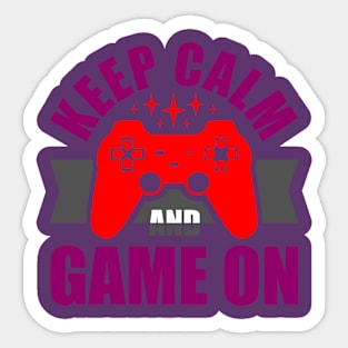 Keep Calm And Game On Sticker